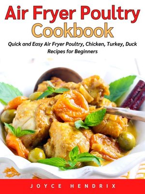 cover image of Air Fryer Poultry Cookbook--Quick and Easy Air Fryer Poultry, Chicken, Turkey, Duck Recipes for Beginners